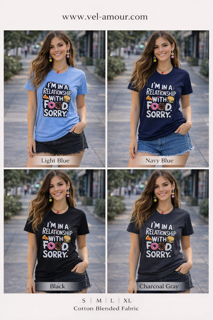 I’m In A Relationship With Food – Women’s Graphic T-Shirt